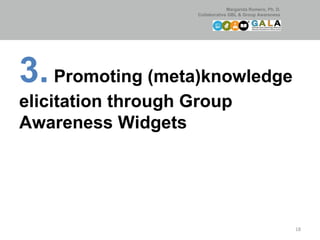 3.  Promoting (meta)knowledge elicitation through Group Awareness Widgets 