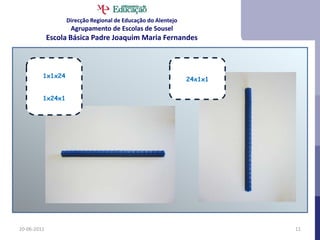 Registo de uma conclusão por grupo (preenchimento da tabela)Direcção Regional de Educação do AlentejoAgrupamento de Escolas de SouselEscola Básica Padre Joaquim Maria Fernandes21-06-201175.ºCEscreve uma expressão numérica	Resposta: 2x6=12   |   24-12=12Existirão outras formas além de 2x(2x6)	Resposta: 6x4=24          4x6=24	Resposta: 6x4=24   |   8x3=24   |   12x2=24Descobre todas as disposições	Resposta: 6+6+6+6=24
