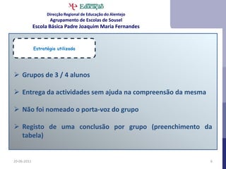 Exploração por parte dos alunos – 40 minutos