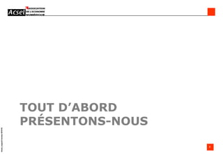 Tout d’abord présentons-nous