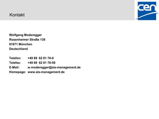 Kontakt



Wolfgang Moderegger
Rosenheimer Straße 139
81671 München
Deutschland

Telefon:    +49 89 62 81 70-0
Telefax:    +49 89 62 81 70-59
E-Mail:     w.moderegger@ais-management.de
Homepage:   www.ais-management.de
 