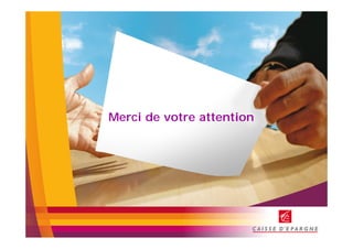 Merci de votre attention
 