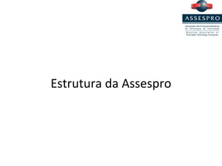 Estrutura da Assespro 