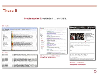 These 6

             Medientechnik verändert ... Vertrieb.


RSS-Reader




Newsletter

                          SEO: Tagesschau und Welt führen
                          beim Begriff „Nachrichten“



                                                            News.me - wundersame
                                                            Nachrichten-Ansammlung
 