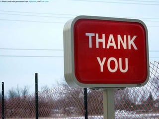 Many Thanks! © Photo used with permission from  Alphafish , via  Flickr.com   