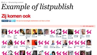 Block 4 – Structuring content


Example of listpublish




                                18
 