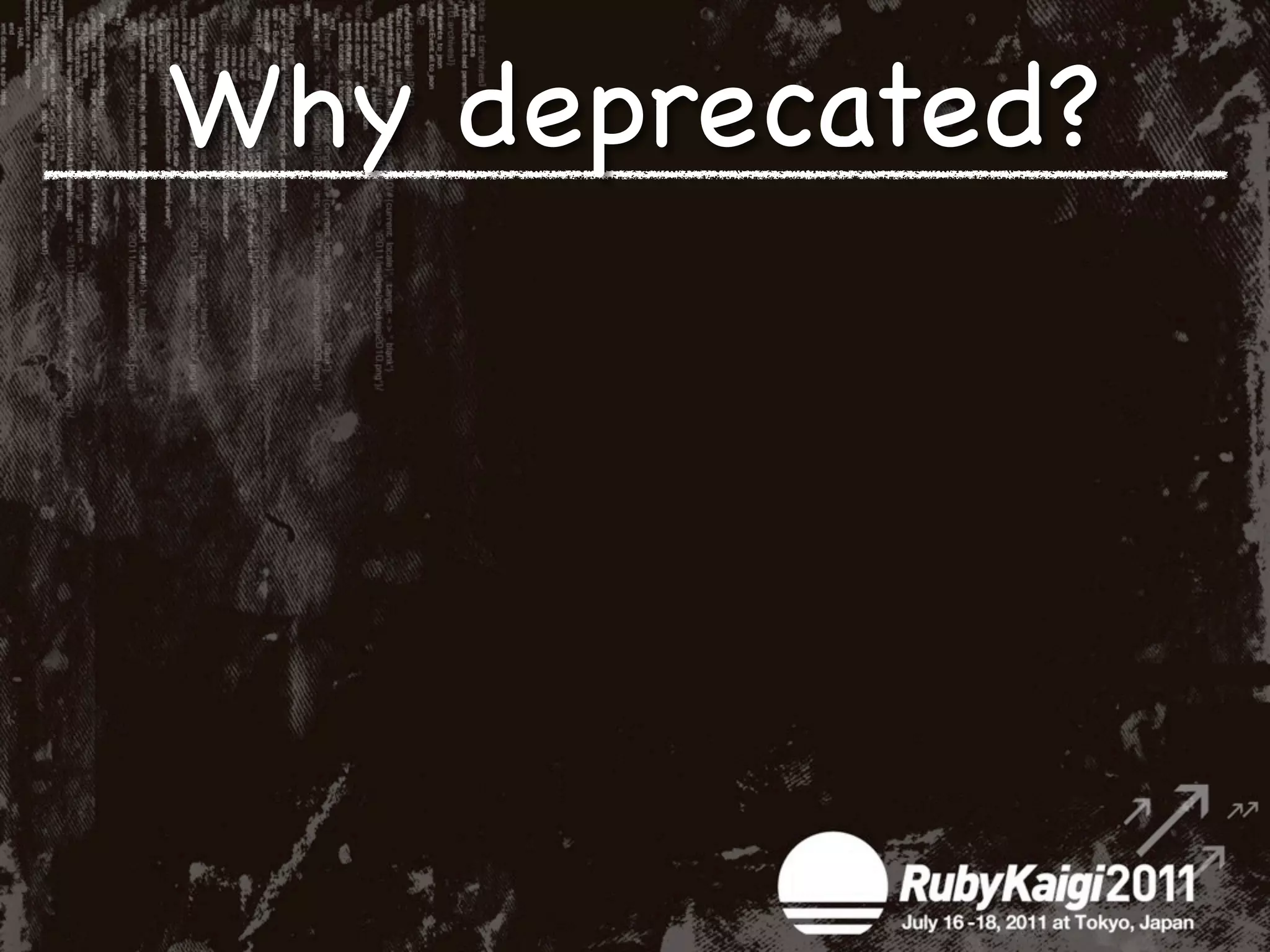 Why deprecated?
 