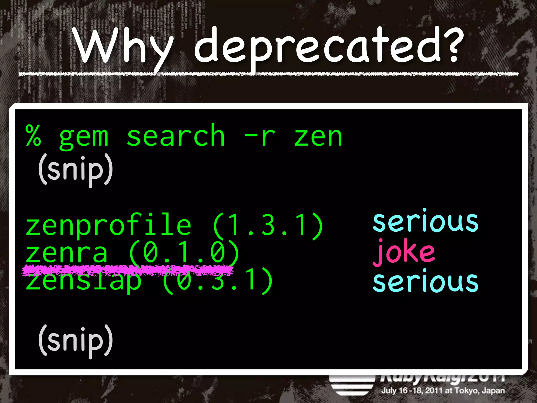 Why deprecated?

(snip)
             serious
             joke
             serious
(snip)
 