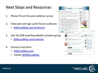 Next Steps and Resources
   1.   Please fill out the post-webinar survey

   2.   View past and sign up for future webinar...