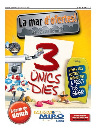 dimecres 20 de juliol de 2011   PuBlIcItAt   7
 