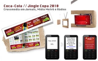 Para: 30120 GOL Baixe agora a musica oficial da Coca-Cola na Copa do Mundo da Fifa! Acesse  www.campanhas.mobi/coca . Trafego tarifado. 