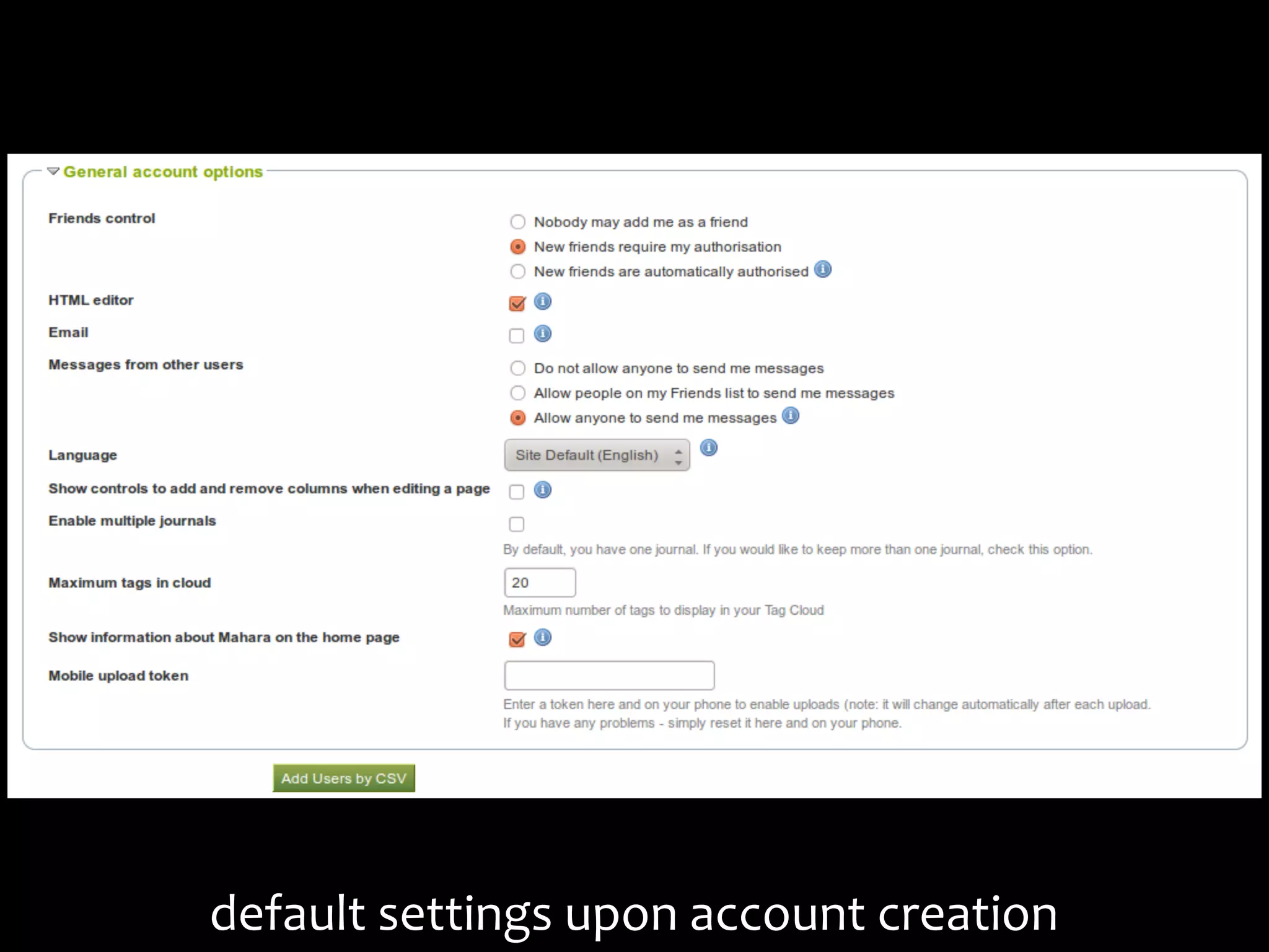 default	
  settings	
  upon	
  account	
  creation
 