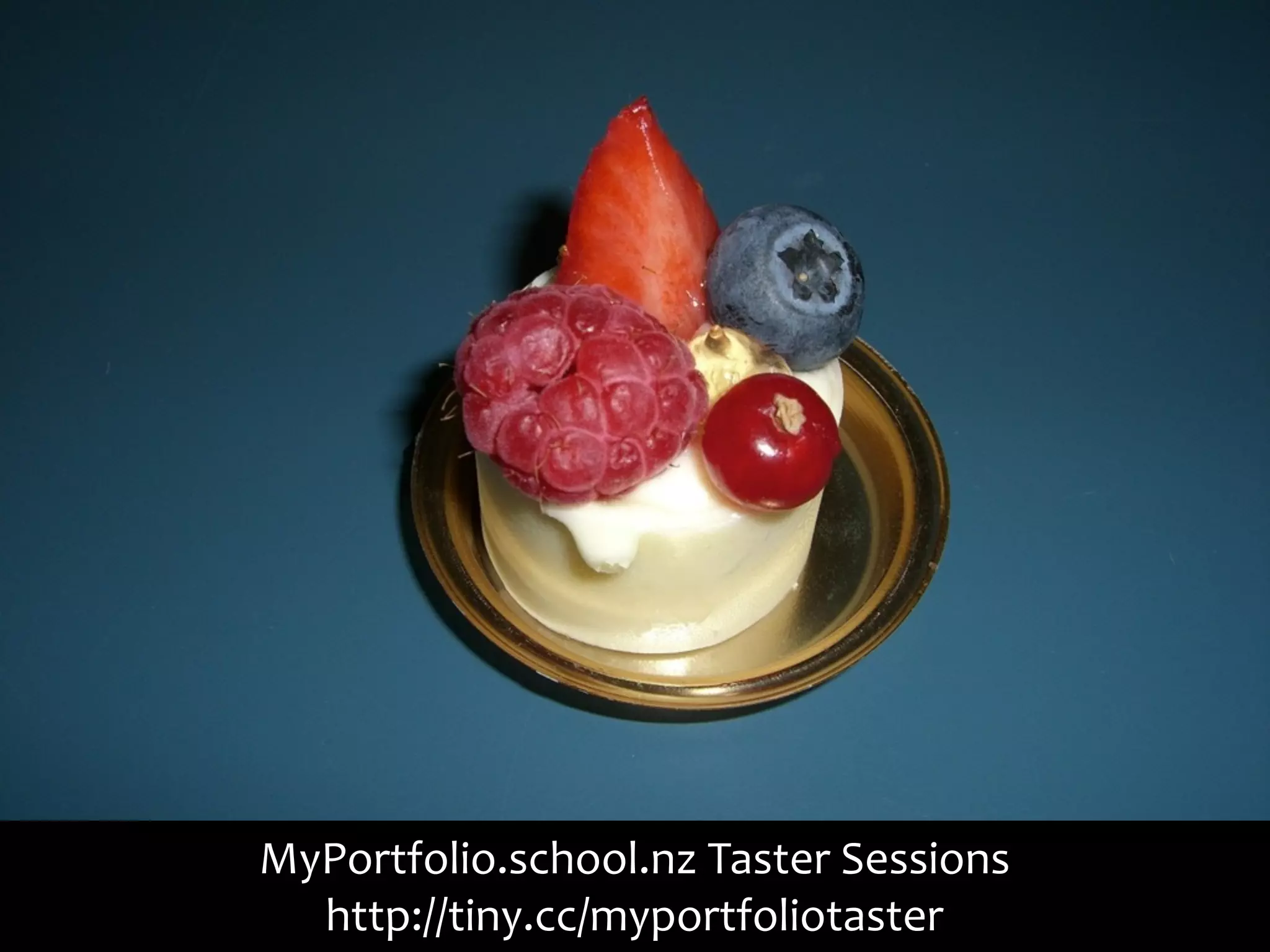 MyPortfolio.school.nz	
  Taster	
  Sessions
  http://tiny.cc/myportfoliotaster
 