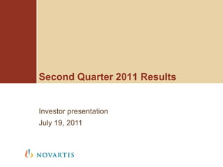 Second Quarter 2011 Results


Investor presentation
July 19, 2011
 