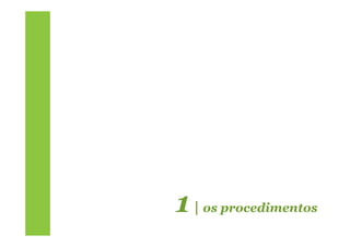 1 | os procedimentos