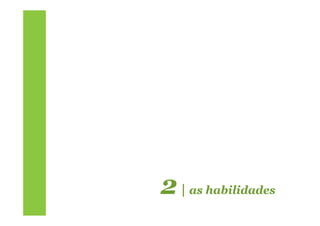 2 | as habilidades