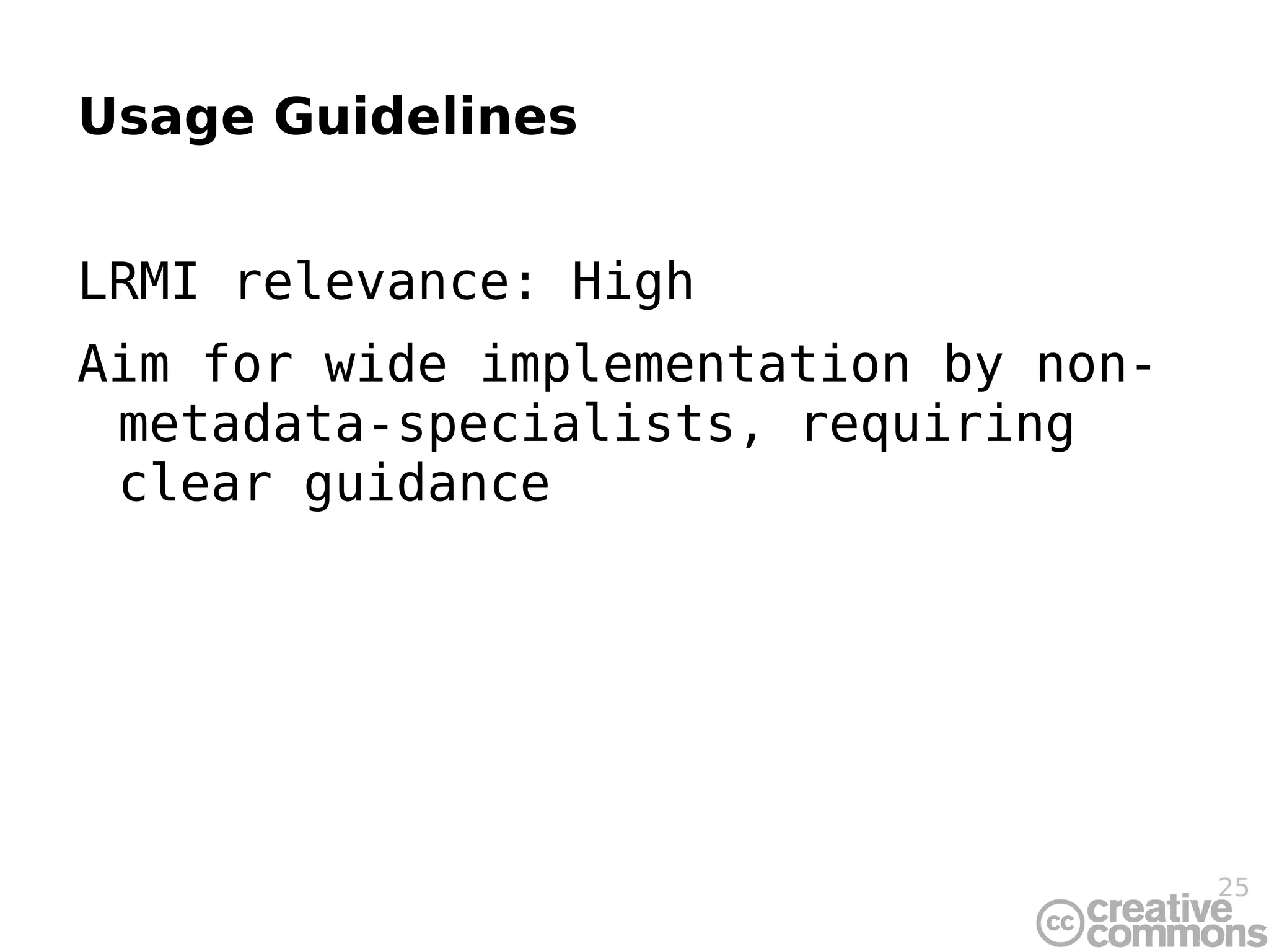 Designing the Metadata Record with a Description Set Profile LRMI relevance: NA? Specific to Dublin Core Application Profile creation 