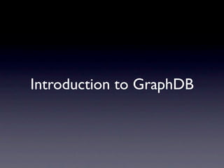 Introduction to GraphDB
 