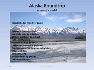 2011 08 08 alaska roundtrip presentatie model