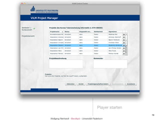 Player starten
                                                                19
Wolfgang Reinhardt - @wollepb - Universität Paderborn
 