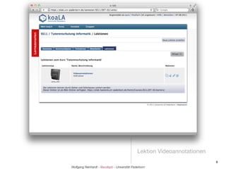 Lektion Videoannotationen
                                                                           8
Wolfgang Reinhardt - @wollepb - Universität Paderborn
 