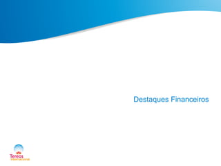 Destaques Financeiros
 