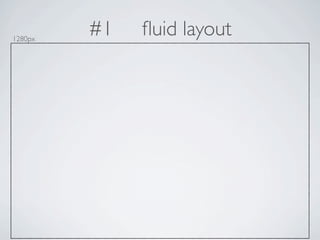 1280px
         #1   ﬂuid layout
 