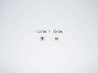 codes + slides
 