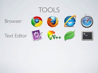 TOOLS
Browser

Text Editor
 