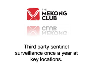 Third party sentinel surveillance once a year at key locations.<br />