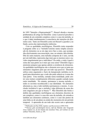 Semiótica: A Lógica da Comunicação 41
fundados 31
.
iv) Também Husserl se ocupa à altura das representações que
são mediad...