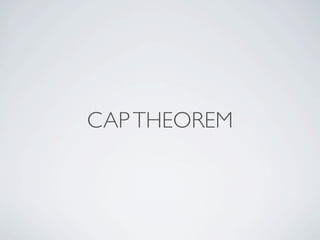 CAP THEOREM
 