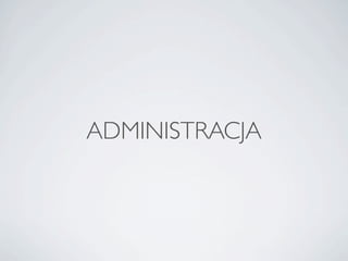 ADMINISTRACJA
 