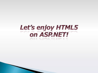 HTML5 on ASP.NET