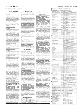 6          propostes                                                                                                                                                                       dilluns 29 d’agost de 2011

 alternatives culturals                                                                                                                                            cinema. programació i horaris
                                                                                                                                                                  Cinema LAUREN C/ Pere Cabrera, 6-8 - Tel.: 973 20 54 48 - www.laurenfilm.es
                                                                                                             preparant una sortida de quatre dies per visi-                                       SALA 1 Dime. i dij: 16.30, 18.30, 20.30
            ACTES POPULARS                                              EXPOSICIONS                          tar el romànic de Palència per al cap de setma-
                                                                                                                                                                   phineas y ferb. la película
                                                                                                                                                                   resacón 2 ¡ahora en tailandia! SALA 1 De div. a dima: 16.45, 19.15, 22.15; dime. i dij:
Festa Major de Penelles                                 Dibuixos sobre les desigualtats                      na del 29 i 30 de setembre i 1 i 2 d’octubre.                                                22.15; golfa div. i dis: 00.15
11.00 hores.                                            Sala Sunka de Lleida. C/ Bisbe Ruano,                                                                      la víctima perfecta            SALA 2 De div. a dij: 20.30, 22.30; golfa div. i dis: 00.15
La vila celebra l’últim dia de la seva festa ma-        12.                                                              CONCURSOS                                 los pitufos                    SALA 2 De div. a dij: 16.15, 18.15.
jor amb xocolatada i cucanyes tradicionals a la         La Coordinadora d’ONGD i altres Moviments                                                                                                 SALA 3 De div. a dij: 16.15, 18.15, 20.20, 22.20; golfa
plaça del Roser. Per la tarda, a les 18.00, espec-      Solidaris de Lleida exposa, conjuntament amb
                                                                                                             Concurs de Fotografia 2011                            lo contrario al amor
                                                                                                                                                                                                          div. i dis: 00.20
tacle d’animació infantil amb el grup Diantres,         l’Associació Cultural Humoràlia, una expo-           Més informació i bases: 977 86 12 32 -                destino final 5                SALA 4 De div. a dij: 16.30, 18.30, 20.30, 22.30; golfa
al carrer de Rita Boldú. Al vespre, ball de fi de       sició d’una vintena de treballs de dibuixants        www.larutadelcister.info                                                                     div. i dis: 00.20
festa amb el Duo Estilette. A més, a la mitja           gràfics d’arreu del món que a través de les          Entrega d’originals: abans del 30 de se-              zooloco                        SALA 5 De div. a dij: 16.10, 18.10, 20.25, 22.20; golfa
part, hi haurà pa amb tomàquet i pernil.                seves obres artístiques volen sensibilitzar, de-                                                                                                  div. i dis: 00.20
                                                                                                             tembre a l’Oficina de Gestió de La Ruta                                              SALA 6 De div. a dij: 16.20, 18.20, 20.20, 22.20; golfa
                                                        nunciar i fer reflexionar a la ciutadania sobre                                                            el origen del planeta...
Festa Major de la Fulleda                               les causes de les desigualtats.                      del Cister: C/ de Sant Josep, 18, 43400 de                                                   div. i dis: 00.20
                                                                                                             Montblanc (es poden lliurar tant perso-               super 8                        SALA 7 De div. a dij: 16.10, 18.15, 20.20, 22.25; golfa
18.00 hores.                                                                                                                                                                                              div. i dis: 00.30
Per la tarda, a les piscines, teatre infantil amb       Obra pictòrica de Mariló Ortega                      nalment com per correu certificat). Al
                                                        Sala d’exposicions de l’Hospital Uni-                                                                      conan el bárbaro               SALA 8 De div. a dij: 16.30, 19.00, 22.00; golfa div. i
l’obra El gegant del pi. Seguidament, xocolata-                                                              sobre s’haurà de posar: Concurs de fo-                                                       dis: 00.15
da popular.                                             versitari Arnau de Vilanova de Lleida.               tografia.                                             la boda de mi mejor amiga      SALA 9 De div. a dij: 16.30, 19.15, 22.00; golfa div. i
                                                        La sala acull, fins a final de mes, l’obra pictò-    L’Oficina de Gestió de La Ruta del Cister                                                    dis: 00.15
Festa Major de Juneda                                   rica de la pintora fragatina Mariló Ortega. La       convoca un concurs fotogràfic, sobre el tema          capitán américa                SALA 10 De div. a dij: 16.45, 19.15, 22.00; golfa div. i
12.00 hores.                                            mostra es composa de diverses obres pinta-                                                                                                        dis: 00.20
                                                                                                             Caminant pel GR175, La Ruta del Cister, amb
A l’església, tradicional celebració de l’eucaris-      des a l’oli i la incorporació d’altres materials,                                                         Cinema RAMBLA C/ Anselm Clavé, 11 - Tel.: 973 23 27 26
                                                        mitjançant una tècnica mixta. El resultat n’és       l’objectiu de difondre el sender en qualsevol
tia aplicada per a tots els malalts del poble. Per                                                           d’aquests aspectes: donar a conèixer el pai-          el orígen del planeta...       SALA 2 De div. a dij: 16.30, 18.30, 20.30, 22.30
la tarda, al carrer de la Font, tradicional cossos      un conjunt de colors i sentiments que formen
                                                        part de l’estil impressionista i que donen vida      satge i fomentar el senderisme, la pràctica           el linaje prohibido            SALA 3 De div. a diu: 16.15, 18.15; de dill. a dij: 16.15,
i cucanyes (17.00 hores). A les 19.00, a la plaça                                                            de BTT i la cultura. És imprescindible, per                                                  18.15, 20.15, 22.15
Catalunya, exhibició de trial bike a càrrec del         a una obra fresca i amb caràcter.
                                                                                                             a la participació en aquest concurs, que les          midnight in paris (cat)        SALA 3 De div. a diu: 20.15, 22.05
Pep Ribera. Una hora més tard, al parc Ale-                                                                                                                                                       SALA 4 De div. a dij: 16.20, 18.20
                                                        Les motos dels nostres padrins                       imatges hagin estat realitzades dins els límits       los pingüinos del señor...
gria, ball de tarda amb l’orquestra Selvatana.                                                               del GR175 La Ruta del Cister. El guanyador                                           SALA 4 De div. a dij: 20.20, 22.25
A les 21.00, a les piscines, sessió aftersun amb        Complex Cultural de Juneda.                                                                                templarios
                                                        Fins al 30 d’agost, la vila acull una mostra de      s’emportarà un premi de 150€, mentre que el          Cinema PRINCIPAL Pl/ Paeria, 8 - Tel.: 902 17 09 38
l’actuació de la Meritxell Gené. A partir de la
                                                        Les motos dels nostres padrins de la família Camí-   segon 100 euros; el tercer serà guardonat amb         midnight in paris (cat)                De div. a dij: 16.15, 18.00, 19.50, 21.40
mitjanit, al parc Alegria, concert i ball de nit
                                                        Pons.                                                un obsequi d’un lot de productes gastronò-
amb la formació Selvatana i, mitja hora més                                                                                                                       Cinema JCA ALPICAT C/ K. Pla parcial 2 del Pla de Montsó. Alpicat - Tel.: 973 70 63 50
tard, Rock in pool amb el grup Pull My String, a                                                             mics de les tres comarques, i el quart i cinquè
                                                        Homenatge a Juan Muñoz                               se’ls hi donarà un diploma.                           conan el bárbaro                         De div. a dij: 15.40, 17.50, 20.00, 22.10; golfa
les piscines. A partir de les tres de la matinada                                                                                                                                                           div. i dis: 00.20; esp. diu: 11.30, 13.35
a la pista Parc Alegria, concert del jovent amb
                                                        Complex Cultural de Juneda.                                                                                                                         De div. a dij: 18.00
                                                        Durant uns dies es pot visitar l’exposició d’es-     VIII Premi de Fotografia i 1r Pre-                    conan el bárbaro (3d)
el grup Búhos, gira Volta a Catalunya 2011.                                                                                                                        zooloco                                  De div. a dij: 16.15, 18.10, 20.00, 21.50 golfa div.
                                                        cultura i homenatge a Juan Muñoz de la mà            mi Jove Paisatges rurals-urbans
                                                        de Marta Pruna.                                                                                                                                     i dis: 23.40; esp. diu: 12.25, 14.20
Festa Major de l’Albagés                                                                                     Més informació: Àrea de Cultura del                   lo contrario al amor                     De div. a dij: 16.45, 18.40, 20.35, 22.25 golfa div.
11.00 hores.                                            Records de la colla gegantera                        Consell Comarcal del Segrià: 973 05                                                            i dis: 00.15; esp. diu: 11.50, 14.50
Durant tot el dia, inflables i jocs per la canalla                                                                                                                 el origen del planeta de los simios      De div. a dij: 16.30, 17.05, 18.30, 19.05, 20.30,
                                                        Casa dels Gegants de Juneda.                         48 00 - www.jovesegria.cat - www.                                                              21.05, 22.30; golfa div. i dis: 23.05, 00.30; esp.
al pati de l’escola. A partir de les 21.00, sopar       Fins al final de mes, la vila presenta l’expo-
de germanor i ball de fi de festa amb el grup                                                                segria.cat                                                                                     diu: 12.30, 13.05, 14.30, 15.05
                                                        sició dels records de la colla gegantera de la                                                                                                      De div. a dij: 20.15, 22.25; golfa div. i dis: 00.35
musical Al&Ma.                                          població.
                                                                                                             Lliurament d’originals: Fins al 25 de                 dinero fácil
                                                                                                             novembre al Consell Comarcal del                      los pitufos (3d)                         De div. a dij: 16.05; esp. diu: 11.35
Festa Major de Vinaixa                                                                                       Segrià: C/ Canyeret, s/n 25007 Lleida.                els barrufets                            De div. a dij: 17.00, 18.50; esp. diu: 12.30, 15.05
18.30 hores.                                                                ESPORTS                          Ja està obert el VIII Premi de Fotografia 2010        los pitufos                              De div. a dij: 16.35, 18.25; esp. diu: 12.00, 14.40
Jocs tradicionals i cucanya per a tota la maina-        Caminada i pedalada                                  Paisatges rurals-urbans del Segrià i la primera       paul                                     De div. a dij: 20.45, 22.35; golfa div. i dis: 00.25
da a la zona d’esbarjo. Seguidament, xocolata-          Més informació i inscripcions (fins al 23            edició del premi jove. Les obres originals han        bad teacher                              De div. a dij: 20.20, 22.10; golfa div. i dis: 00.00
da per a tots els assistents. I, a continuació, a       de setembre): clubesportiuanglesola@                 de versar sobre els municipis de la comarca           cars 2                                   De div. a dij: 18.10; esp. diu: 12.00
les piscines, karaoke.                                  gmail.com                                            del Segrià, en la seva perspectiva rural-urbana       manuale d’amore 3                        De div. a dij: 15.55, 20.10, 22.25; golfa div. i
                                                        Pel proper dia 25 de setembre el Club Espor-         i optaran als premis: en categoria absoluta:                                                   dis: 00.40
Festa Major d’el Poal                                   tiu Anglesola, amb col·laboració de l’Ajunta-        primer premi 500€; segon premi 250€, i tercer         capitán américa                          De div. a dij: 16.10, 18.25 esp. diu: 11.35, 13.50
18.00 hores.                                            ment d’Anglesola, organitza una caminada             premi 150€; i en la categoria jove (joves entre       la víctima perfecta                      De div. a dij: 20.40, 22.20; golfa div. i dis: 00.05
L’últim dia de la festa major acull la tradicional      i una pedalada. La caminada consta de 12             16 i 25 anys) primer premi de 400€; segon pre-        destino final 5 (3d)                     De div. a dij: 16.20, 18.15, 20.10, 22.05; golfa
tirada infantil de bitlles al costat del Casal.         quilòmetres i per la pedalada hi haurà dues          mi de 200€ i el tercer de 100€.                                                                div. i dis: 00.00; esp. diu: 12.00, 14.20
                                                        rutes una de 12 quilòmetres i una altra de 29                                                              destino final 5                          De div. a dij: 15.40, 17.25, 19.15, 21.05, 22.50;
Festa Major de la Seu d’Urgell                          quilòmetres. La sortida de la caminada serà a        Concurs popular de fotografia                                                                  golfa div. i dis: 00.35; esp. diu: 11.30, 13.30
10.00 hores.                                            les 9.00 del matí des de la Plaça de Santa Anna      Més informació i bases: Res Non Verba                 super 8                                  De div. a dij: 15.45, 16.30, 17.05, 17.45, 18.35,
A primera hora del matí, pedalada popular               d’Anglesola. La sortida de la pedalada serà a                                                                                                       19.10, 19.50, 20.40, 21.15, 21.50, 22.45; golfa div.
amb sortida des de la plaça Catalunya. Una              les 9.30 del mati des de la Plaça de Santa Anna      de Lleida. C/ Maragall, 17.                                                                    i dis: 23.20, 23.50, 00.50; esp. diu: 11.35, 12.20,
hora més tar, vilajocs medievals a la plaça de          d’Anglesola. Mitja hora abans de les sortides        Res Non Verba organitza el concurs popular                                                     12.55, 13.40, 15.00, 14.25.
les Monges i plaça del Carme. A les 12.30, al           es lliuraran els dorsals. Inscripcions a la Caixa    de fotografia Lleida sí... però. Aquest concurs       la boda de mi mejor amiga                De div. a dij: 15.40, 17.50, 20.05, 22.15; golfa
                                                        Catalunya: 2013-0474-51-0200474916 i Caixa           està obert a tothom i els temes poden tenir                                                    div. i dis: 00.25; esp. diu: 11.50
bar Plana, actuació del grup La Sonsoni. A
més, a la mateixa hora, sardanes amb la Cobla           Pensions: 2100-0521-34-0200077418. Preu: 2€          dues orientacions: Lleida sí (imatges positives      Cinema FUNATIC C/ Pi i Margall, 26 - Tel.: 902 12 59 02. - www.funatic.es
Ciutat de Girona a la plaça Catalunya. A les            per als socis del Club Esportiu Anglesola i 4€       de la nostra ciutat i província) i Lleida però...     un cuento chino                   SALA 1 De div. a dij: 17.00, 18.45, 20.30, 22.30
15.00, a la piscina municipal, festa aquàtica           per als no socis. Preu de les inscripcions el        (tot el contrari de l’anterior). Cada participant     el fin es mi principio            SALA 2 De div. a dji: 16.45
i, a les 18.00, havaneres i rom cremat amb la           mateix dia: 5€.                                      podrà presentar fins a tres fotografies a cada                                          SALA 2 De div. a dij: 18.30
                                                                                                                                                                   el caso farewell
formació Arrels de la Terra Ferma a la mateixa                                                               apartat fins al 30 de setembre. Els premis            una mujer en áfrica               SALA 2 De div. a dij: 20.30
plaça. A la mateixa hora, però al Centre Cívic
                                                        Caminem a trenc d’alba                               són un diploma i trofeus Indívil i Mandoni,           pequeñas mentiras sin...          SALA 2 De div. a dij: 22.15
el Passeig, campionat de Botifarra. A les 20.00,        Més informació: www.amicsseuvella-                   així com material fotogràfic cedit pels col-                                            SALA 3 De div. a dij: 16.45
                                                                                                                                                                   cena de amigos
sardanes amb la mateixa cobla a la plaça de             lleida.org - www.cel.cat - www.bala-                 laboradors. Els treballs es poden presentar a                                           SALA 3 De div. a dij: 18.30, 20.30, 22.30
                                                                                                                                                                   dinero fácil
les Montges. A la mateixa hora, inici de la cer-        fia.org - www.ateneulleida.cat - http://             Colman Laboratori Color: Av. Rovira Roure,
                                                                                                                                                                  Cinemes URGELL C/ Navarra, 7. Mollerussa - Tel.: 973 60 03 13. www.circusa.com
cavila La gran família. Per la nit, a les 22.15, cor-   donabalafiaassc.blogspot.com                         24 i c/ Carme, 38 de Lleida; Gatius: C/ Sant
                                                                                                                                                                                                      SALA 1 Div, dill: 19.30; diss: 20.20; diu: 18.20
refoc amb els Diables de l’Alt Urgell, a la plaça       Amb sortida des del Turó de la Seu Vella de          Joan 15 de Tàrrega; Foto Llorens: Doctora Cas-        conan el bárbaro
dels Oms i, a les 00.15, a la plaça Catalunya,          Lleida (baluard de la Reina) i arribada al Cas-      tells, 5 i C/ Major, 78 de Lleida; Jaume Solé:        la prima cosa bella                SALA 1 Div: 22.30; ds: 18.10, 22.45; diu: 16.10, 20.30;
ball de festa major amb l’orquestra Costa Bra-          tell de Gardeny, en una distància de 10 quilò-       Plaça Major, 7 de Tàrrega; Sirera; Bisbe Ruano,                                                    dll: 22.15
va. A partir de la una de la matinada, concert          metres, els Amics de la Seu Vella de Lleida,                                                               destino final 5                    SALA 2 Div: 19.30; diss: 20.15; diu: 18.15 dill: 22.15
                                                                                                             9 de Lleida; M. Teresa Calafell: Av. Urgell, 2
amb Brams i CatRock, a les casetes.                     el Centre Excursionista de Lleida, l’Associació      de Bellpuig, i Fotollum: Av. Alcalde Porque-          destino final 5 (3d)               SALA 2 Div: 22.30; diss: 18.15, 22.30; diu: 16.15, 20.15;
                                                        de Veïns de Balàfia, l’Ateneu Popular de Po-                                                                                                            dill: 19.30
                                                                                                             res, 34, Av. Artesa, 13, carrer Magdalena, 13 i                                          SALA 3 Div: 19.30, 22.30; diss: 18.00, 20.10, 22.45; diu:
Bus turístic de Lleida                                  nent, DonaBalàfia Associació i EFIS, organit-        Camí de Corbins 2 de Lleida, i c/ Arbeca, 2 de
                                                                                                                                                                   super 8
                                                                                                                                                                                                                16.00, 18.10, 20.20; dill: 19.30, 22.15
Horari: de dilluns a dijous i diumenges:                zen una caminada a trenc d’alba dins del cen-        Mollerussa.
                                                        tenari del primer vol a Lleida per al diumenge                                                            Cinemes MAJÈSTIC           Av. Catalunya, 54. Tàrrega - Tel.: 973 31 07 30. www.circusa.com
a les 10.00, 11.00, 12.00, 18.00, 19.00 i 20            18 de setembre.                                                                                                                               SALA 1 Div: 22.30; diss i diu: 18.00, 20.15, 22.30; dill:
                                                                                                             Curtis Myfilm / 1r Festival de                        super 8
hores; divendres i dissabte: 10.00, 11.00,                                                                                                                                                                      19.00, 22.15
12.00, 18.00, 19.00, 20.00, 21.00 i 22.00               V Caminada de Pinyana                                Curtmetratges de Lleida                               paul                               SALA 2 Div: 22.30; dis: 18.00; diu: 18.00, 20.15; dill:
hores.                                                  Més informació: www.balafia.org -                    Informació: www.curtismyfilm.com                                                                   19.00
                                                                                                             Curtis Myfilm és un festival de curtmetratges         un cuento chino                    SALA 2 Diss: 20.15, 22.30; diu: 22.30; dill: 22.15
Més informació: Turisme de Lleida:                      www.rossello.net/esbart - www.cel.
carrer Major, 31 bis - 902 25 00 50 -                   cat - http://donabalafiaassc.blogspot.               fets amb una càmera Harinezumi, el primer            Cinema CASAL C/ Hospital, s/n. Cervera - Tel.: 973 53 22 64. www.circusa.com
                                                        com - www.ateneulleida.cat - www.                    festival experimental de curtmetratges de             los pingüinos del sr. popper           Div: 22.30; diu: 17.30
www.turismedelleida.com
                                                                                                             Lleida. L’organització disposa d’un total de 4        betty anne waters                      Diu: 20.00
Fins al 9 d’octubre està en funcionament el bus         amicsseuvellalleida.org                              càmeres, que és facilitaran en qualitat de prés-
turístic de Lleida que recorre els principals           L’Associació de Veïns de Balàfia, l’Esbart Ros-                                                           Cinema PARÍS C/ Ctra. de Torà, 28. Solsona - Tel.: 973 48 02 77. www.circusa.com
carrers i monuments de la ciutat per donar a            sellonès, el Centre Excursionista de Lleida,         tec, sota prèvia inscripció, i durant un termini
                                                                                                                                                                   templario                              Div, diss. i dill: 22.15; diu: 19.30
conèixer el patrimoni artístic i cultural als vi-       DonaBalàfia, l’Ateneu Popular de Ponent i            de 72 hores. S’haurà de contactar amb l’orga-
                                                                                                             nització per pactar la disposició de càmeres i        los pingüinos del sr. popper           Diss: 18.15; diu: 17.15
atgers. La ruta comença a la plaça Paeria i re-         els Amics Seu Vella de Lleida, organitzen la
                                                        cinquena caminada per Pinyana, en una dis-           dates. També es facilitarà una targeta de me-        Cinema PLANELL C/ Lleida, 2. Linyola - Tel.: 973 57 51 88. www.circusa.com
corre la Rambla d’Aragó fins a Ricard Vinyes,
passa pel carrer Sant Martí fins al Mercat del          tància de 20 quilòmetres per al diumenge 2           mòria, així com la seva bateria. Del 10 de juny       los pingüinos del sr. popper       Div: 22.00; diu: 17.30
Pla i la Seu Vella. Torna a Ricard Vinyes per           d’octubre.                                           al 14 de setembre 2011 es farà la inscripció,         pequeñas mentiras sin importancia  Diss: 22.00; diu: 19.15
agafar el Passeig de Ronda fins al castell de                                                                participació i pujada de vídeos. Els premis són      Cinema EL CASAL C/Major, 36. Almacelles - Tel.: 973 74 23 45. www.circusa.com
Gardeny i les instal·lacions del Parc Científic                         EXCURSIONS                           un primer premi d’una càmera Harinezumi i
                                                                                                             500€ + Projecció al Café Curt + Emissió Lleida
                                                                                                                                                                   tancat per vacances
i Tecnològic Agroalimentari de Lleida. Se-                                                                                                                        Cinema ARMENGOL Plaça Ramon Folch, 17. Bellpuig. www.circusa.com
guidament, el bus ens portarà per l’avinguda            Romànic de Palència                                  TV; el segon premi: una càmera Harinezumi i
Madrid fins a Cappont, on recorrerem l’avin-            Més informació: Ateneu Popular de                    350€ + Projecció al Café Curt + Emissió Lleida        blackthorn (sin destino)           Diss: 22.30; diu: 20.00
guda Doctora Castells fins als Camps Elisis             Ponent: C/ Pau Claris, 10: 973 24 71 72              TV, i el tercer premi: una càmera Harinezumi i        harry potter y las reliquias...    Diss: 18.15; diu: 17.30; dill: 22.15
per agafar el pont de Príncep de Viana, Renfe           - excursionisme@ateneulleida.cat.                    200€ + Projecció al Café Curt + Emissió Lleida       Cinema CASAL C/Baixada Mercadal, 9. Agramunt - Tel.: 973 39 00 64. www.circusa.com
i rambla de Ferran fins al punt de sortida.             L’Ateneu Popular de Ponent de Lleida està            TV.                                                   los pitufos                                 Diss: 18.15; diu: 17.30; dill: 19.00
                               Entra a    BONDIA vols informar-te de més actes culturals, www.bondia.cat
                                               si cat                                                                                                              capitán américa                             Diss: 22.30; diu: 20.00, dill: 22.15
 