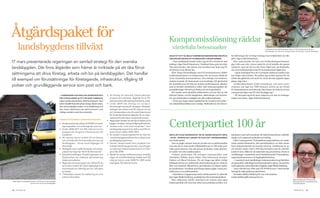 Foto: VI SKoGSäGARE
                Åtgärdspaket för                                                                                                                                                                Kompromisslösning räddar
                       landsbygdens tillväxt                                                                                                                                                       värdefulla betesmarker                                                                                                    Jordbruksminister Eskil Erlandsson tycker att EU bör ägna sig åt de stora
                                                                                                                                                                                                                                                                                                                             penseldragen och inte åt hur många träd det ska få finnas i svenska beteshagar.


                                                                                                                                                                                                enligt ett nytt eu-beslut koMMer betesMarker Med Mer än 60          fortsättningen får ett högre belopp inom miljöstödet än tidi­
                                                                                                                                                                                                träd per hektar inte att få gårdsstöd i fortsättningen.             gare, säger Eskil Erlandsson.
                17 mars presenterade regeringen en samlad strategi för den svenska                                                                                                                 – Som småländsk bonde tycker jag att EU:s beslut är helt
                                                                                                                                                                                                befängt, säger Eskil Erlandsson. I Småland finns gott om träd­
                                                                                                                                                                                                                                                                       Han understryker att han och Jordbruksdepartementet
                                                                                                                                                                                                                                                                    gjort allt som står i deras makt för att få behålla det gamla
                landsbygden. där finns åtgärder som främst är inriktade på att öka förut-                                                                                                       rika betesmarker, där djuren utan problem har bete nog för
                                                                                                                                                                                                att få foder så de klarar sig.
                                                                                                                                                                                                                                                                    systemet, men att det nu inte finns något mer att förhandla
                                                                                                                                                                                                                                                                    om; överenskommelsen med EU­kommissionen ligger fast.
                sättningarna att driva företag, arbeta och bo på landsbygden. det handlar                                                                                                          Efter långa förhandlingar med EU­kommissionen nådde
                                                                                                                                                                                                jordbruksministern en kompromiss för att kunna rädda de
                                                                                                                                                                                                                                                                       – Jag är ändå glad över att vi lyckades rädda de marker som
                                                                                                                                                                                                                                                                    har högst naturvärden. Nu jobbar jag så hårt jag kan för att

                till exempel om förutsättningar för företagande, infrastruktur, tillgång till                                                                                                   mest värdefulla betesmarkerna. Den slutliga överenskom­
                                                                                                                                                                                                melsen innebär att betesmark som berättigar till gårdsstöd
                                                                                                                                                                                                                                                                    stödet ska gälla från och med i år, så att det inte uppstår några
                                                                                                                                                                                                                                                                    glapp, säger han.

                poliser och grundläggande service som post och bank.                                                                                                                            får innehålla max 60 träd per hektar jordbruksmark. Marker
                                                                                                                                                                                                som är särskilt värdefulla ur miljö­ eller kulturperspektiv får
                                                                                                                                                                                                                                                                       Jordbruksminister Eskil Erlandsson och hans med­
                                                                                                                                                                                                                                                                    arbetare har lagt ner 1500 timmars arbete på att förmå
                                                                                                                                                                                                innehålla högst 100 träd per hektar för att få gårdsstöd.           EU­kommissionen att ändra sig. Han menar att detta är ett bra
                                                                                                                                                                                                   För marker med särskilda miljövärden som har fler än 100         exempel på frågor som EU inte ska lägga sig i:
                                                                                  – landsbygden kan spela en avgörande roll             •	 ett förslag till nationellt viltöver vaknings-       träd per hektar, och för skogsbeten, slåtterängar och alvarbe­         – EU ska ägna sig åt de stora frågorna och inte åt ordnings­
                                                                                  för utveCklingen av ett hållbart saMhälle,               program ska utarbetas. Åtgärder för en för-          ten, ges lantbrukare möjlighet att söka miljöersättning.            frågor som dessa, säger Eskil Erlandsson.
                                                                                  säger jordbruksminister Eskil Erlandsson. Han            bättrad vildsvinsförvaltning förbereds också.           – Detta ger ingen ökad regelbörda för bonden som fyller i
                                                                                  lyfter särskilt fram förnybar energi, ökad turism,    •	 Under 20 09 ska förslag om rov djurs -               sin miljöstödsansökan som vanligt. Skillnaden är att denne i
                                                                                  den stora mängden mikro­ och småföretag och              förvaltningen lämnas till riksdagen. viltskade-
                                                                                  den stora rikedomen på naturresurser som                 anslaget ska utökas med 20 miljoner kronor
                                                                                  viktiga områden med stor potential.                      och länsstyrelserna ska få medel bland annat
                                                                                                                                           för kompetenshöjande åtgärder för en regio-




                                                                                                                                                                                                Centerpartiet 100 år
                                                                                                                                           naliserad förvaltning av rovdjursstammarna.
                                                                                  exeMpel på åtgärder i landsbygdsstrategin
                                                                                                                                        •	 regeringen föreslår att det ska bli lättare att få
                                                                                  •	 antalet poliser ska utökas till 20 000 och samt-      bygga i områden med god tillgång till stränder.
                                                                                     liga tingsrätter i norra sverige ska vara kvar.    •	 insatserna för ”mat med mervärden” inom
                                                                                  •	 Under 2008-2011 har 265 miljoner kronor               landsbygdsprogrammet stärks med 30 mil-
                                                                                     anslagits för att gynna infrastrukturen för           joner kronor mellan 2009–2013.
                                                                                     bredband.                                          •	 ett särskilt investeringsstöd för att öka och        nästa år fyller Centerpartiet 100 år. genoM projektet dåtid         händelser som haft betydelse för folkrörelsearbetet, folkbild­
                                                                                  •	 30 miljoner kronor avsätts för att bevara             utveckla biogasproduktion har inrättats inom         – nutid – fraMtid ska jubileet på olika sätt uppMärksaMMas          ningen och regionens politiska utveckling.
                                                                                     och utveckla den kommersiella servicen på             landsbygdsprogrammet.                                över hela landet.                                                      Inför Centerpartiets 75­årsjubileum genomfördes ett omfat­
                                                                                     landsbygden, i första hand tillgången till         •	 genom riktade medel inom projektet livs-                Just nu pågår arbetet med att producera en jubileumsfilm         tande studiecirkelarbete, där partidistrikten i en eller annan
                                                                                     drivmedel.                                            kraftigt hästföretagande ska utvecklingen            som ska bli en oberoende tillbakablick på ett 100­årigt poli­       form dokumenterade sin senaste historia. Ambitionen är nu
                                                                                  •	 avdrag för resor mellan bostaden och arbets-          av regionala hästkompetenscentrum främ-              tiskt partis historia. Den ska kunna användas i olika aktivite­     att arbetet under våren 2010 ska fortsätta med de efterföl­
                                                                                     platsen har höjts från 18 till 18,50 kronor/mil.      jas under 2009.                                      ter under och efter jubileumsåret.                                  jande 25 åren. Målet är att materialet ska presenteras i form av
                                                                                  •	 arbetsförmedlingen, försäkringskassan och          •	 Medel för statlig medfinansiering av enskilda           I filmen medverkar till exempel centerprofiler som               utställningar i samarbete med Studieförbundet Vuxenskolan,
                                                                                     skatteverket har etablerat gemensamma                 vägar och enskilda färjelinjer ökade med 100         Thorbjörn Fälldin, Karin Söder, Olof Johansson, Lennart             regionala länsmuseet och bygdegårdsrörelsen.
                                                                                     lokala servicekontor.                                 miljoner kronor under 2008 för 2009 anslås           Daléus och Maud Olofsson. För att fånga upp äldre rörligt              – I samband med utställningen rekommenderar jag distrikten
                                                                                  •	 regionala serviceprogram ska införas för att          ytterligare 150 miljoner kronor.                     bildmaterial har en omfattande efterforskning gjorts i Statens      att genomföra offentliga framtidsseminarier, gärna i samarbete
                                                                                     samordna insatser för ökad tillgänglighet till                                                             film­ och ljudarkiv, Riksarkivet, partidistrikt och bland enskil­   med regionens universitet eller högskola, säger Mailis Dahlberg.
Foto: SCAnPIx




                                                                                     kommersiell och offentlig service i alla delar                                                             da medlemmar. Parallellt med filmprojektet pågår också pro­            Varje distrikt kan söka upp till 50 000 kronor i ekonomiskt
                                                                                     av landet.                                                                                                 duktionen av en jubileumsbok.                                       bidrag för olika jubileumsaktiviteter.
                                                                                  •	 tillståndsprocessen för etablering av vind-                                                                   – Distriktens engagemang under jubileumsåret är jättevik­           Kontakta Mailis Dahlberg för mer information:
                                                                                     kraft har förenklats.                                                                                      tigt, säger Mailis Dahlberg, projektledare för hundraårsjubileet.   mailis.dahlberg@centerpartiet.se
                                                                                                                                                                                                   Hon välkomnar därför distrikten att arbeta med egna                                                                                                                Mailis Dahlberg på Centerpartiets
                Regeringens landsbygdsstrategi är inriktad på att öka möjlighe-                                                                                                                                                                                                                                                                                       Riksorganisation är projektledare för
                                        terna att leva och bo på landsbygden.                                                                                                                   historieprojekt där man kan lyfta fram politiska profiler och                                                                                                         hundraårsjubileet.



                12 tidningen C   .                                                                                                                                                                                                                                                                                                                                     tidningen C  .    13
 