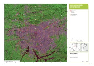 Subproduto 5.1: Pue Consolidado Nova Luz: Hoje e 2025  !

 ^
Santa Isabel
Arujá
Mogi das
Cruzes
Itaquaquecetuba
Guarulhos
São Lourenço da Serra
Cotia
São Paulo
São Bernardo do Campo
Itapecerica da Serra
Embu-Guaçu
Embu
Taboão
da Serra
Itapevi
Santana de Parnaíba
Pirapóra
do Bom
Jesus
Jandira Carapicuíba
Barueri
Osasco
Cajamar
Ferraz de Vasconcelos
Mauá
Franco da Rocha
Suzano
Poá
São
Caetano
do Sul
Santo André
Ribeirão Pires
Rio Grande
da Serra
Francisco Morato
Diadema
Mairiporã
Caieiras
30
5
10
15
20
25
F
E
R
N
A
O
D
IAS
D
U
T
R
A
C
A
STELO
BRANCO
I
M
I
G
R
A
N
TE
S
RAPO SO TAVARES
REGIS BITTENCOURT
A
N
C
H
I
E
TA
F
E
R
N
A
O
D
I
A
S
A
YRTON SENNA
IM
I
G
R
A
N
T
E
S
R
E
G
I
S
BI TTE
N
C
O
U
R
T
AYRTON SENNA
A
NHA
N
GUE
R
A
B
A
N
D
E
IR
A
N
T
E
S
R
O
D
O
A
NEL
S
U
L
A
N
H
A
N
G
U
E
R
A
CASTELO BRANCO
RAPOSO TAVARES
A
N
C
H
I
E
T
A
R
O
D
O
A
N
E
L
O
E
S
T
E
R
O
D
O
A
N
E
L
O
ESTE
DUTRA
DUTRA
RODOANEL SUL
R
O
D
O
ANEL
S
U
L
RODOANEL SUL
300.000 310.000 320.000 330.000 340.000 350.000 360.000
7.370
.000
7.380
.000
7.390
.000
7.400
.000
7.410
.000
7.420
.000
0 2 4 6 8
Km
Projeção UTM Datum SAD-69
PROJETO NOVA LUZ



Cidade de São Paulo e Entorno
Folha: 01/01
Fontes:
- MDC, Mapa digital da Cidade, 2004 (adaptado)
- INPE, satélite-TERRA-MODIS1, Imagem Orbital de 13/06/2010 - Composição R2G4B3
Jardim Paulista Liberdade
Barra Funda
Bela Vista
Belém
Bom Retiro
Brás
Cambuci
Casa Verde
Consolação
Ipiranga
Moema
Moóca
Pari
Perdizes
Pinheiros
República
Santa Cecília
Santana
Sé
Vila Guilherme
Vila Mariana
1:250.000
Município
de São Paulo
Poligono da Nova Luz
Municípios
Subprefeituras
Raios de Distância 5-5 Km
Principais Rodovias
NOVA LUZ E A REGIÃO
METROPOLITANA
Polígono da Nova Luz
 