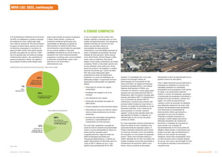 Subproduto 5.1: Pue Consolidado Nova Luz: Hoje e 2025  +
O uso e ocupação do solo urbano deve
também espelhar a transição para um novo
modelo de desenvolvimento, com adoção de
padrões eficientes de consumo do solo
urbano que permitam reduzir as
necessidades de deslocamentos
motorizados e com densidades passíveis de
alocar a totalidade da população nas áreas
dotadas de infra-estrutura. Vários autores
como David Rudlin, Richard Rogers e Mike
Jenks, entre os britânicos, têm escrito
artigos e livros sobre os benefícios da cidade
compacta. Porém o mais amplo suporte vem
da sua utilização como política por vários
governos europeus. Na Inglaterra, a política
nacional recomenda que, a partir de 2008,
60% das novas edificações sejam
produzidas em áreas de loteamentos
existentes ou a partir da reabilitação de
edificações antigas. O argumento em favor
desta política está pautado nos seguintes
fatores:
 Diminuição do número de viagens
motorizadas;
 Facilitação das viagens a pé ou de
bicicleta;
 Uso eficiente do solo urbano;
 Diminuição da emissão dos gases de
efeito estufa;
 Acesso equitativo à infra-estrututra urbana;
 Diminuição do avanço da mancha urbana
sobre as áreas prestadoras de serviços
ambientais;
 Aumento das densidades demográficas
permitindo a sustentabilidade de
investimentos em infra-estrutura.
Por outro lado, analisando a questão do
ponto de vista do aumento da produtividade
urbana, há uma necessidade de reduzir as
deseconomias causadas pelos
congestionamentos. Segundo dados de
2008 da Secretaria de Estado dos
Transportes Metropolitanos, o trânsito da
região metropolitana de São Paulo gera um
custo de R$ 4,1 bilhões por ano, o que
significa aproximadamente 5% do PIB
estadual. A constatação tem como base
estudos da Fundação Instituto de
Administração da Universidade de São
Paulo (FIA/USP), do Instituto de Pesquisa
Econômica Aplicada (IPEA), e da Federal
Highway Administration (FHWA), que
convertem em dinheiro o tempo gasto pelas
pessoas nos seus deslocamentos (R$ 3,6
bilhões/ano), além do prejuízo causado pela
poluição atmosférica (R$ 112 milhões/ano) e
com os acidentes de trânsito (R$ 312
milhões/ano). Iniciativas para reverter este
processo estão focadas em duas linhas: a
primeira, na criação de restrições ao uso do
transporte individual, com a cobrança de
taxas pautadas no conceito “poluidor/
pagador” (embora esta restrição ainda não
seja aplicada no Brasil) e a segunda, na
intensificação do uso do solo nas áreas
centrais da cidade.
As novas operações urbanas localizadas ao
longo dos trilhos do trem constituem uma
importante frente de expansão urbana. O
Projeto Urbanístico Específico para a Nova
Luz deve ser encarado como uma tentativa
de consolidar um novo padrão de expansão
urbana. Tendo como preceitos básicos a
melhor utilização de um setor da cidade com
amplas vantagens locacionais associadas à
infraestrutura de transporte, define como
diretriz inicial o aumento da densidade
demográfica a partir da especificação de um
patamar mínimo de 350 hab/ha.
Hoje a região apresenta aproximadamente 2
empregos por habitante e concentra uma
população residente com densidade
demográfica bruta equivalente à 220 hab/ha.
O projeto a ser apresentado pretende
duplicar o número de habitantes, garantindo
a manutenção dos existentes e permitindo a
entrada de novos moradores, criando uma
região com perfis socioeconômicos
variados a partir da produção de habitação
para diferentes segmentos de renda. Este
aumento de densidades pode representar
uma diminuição da necessidade de
deslocamentos diários aproximando a
população do seu local de trabalho.
Pretende-se também diversificar os
empregos, criando espaço para alocar
diferentes atividades não residenciais
permitindo a instalação de empresas de
porte variado com a atração de
aproximadamente 20 mil novos postos de
trabalho. Neste sentido, é importante que a
análise do projeto seja contextualizada no
âmbito do novo cenário de mudanças
climáticas, sendo este compreendido como
um fator propulsor para a redução gradual
do uso do carro, para a aproximação do local
de moradia ao emprego e para favorecer a
inserção social.
A CIDADE COMPACTA
'%,   %%  ( #
%'
76%
Uso direto de energia
11,986 Gg CO2
eq
23%
Disposição de
resíduos sólidos
3.696 Gg CO2
eq
1%
Setor
agropecuário
88%
Uso direto de
combustíveis fósseis
10.562 Gg CO2
eq
12%
Consumo de
energia elétrica
1.334 Gg CO2
eq
A lei de Mudanças Climáticas de 05 de junho
de 2009, ao estabelecer a política municipal
de mudança do clima, ratifica esta visão.
Com meta de redução de 30% das emissões
de gases de efeito estufa, aponta uma série
de diretrizes embasadas no inventário de
gases do efeito estufa. Este estudo aponta
que 88% dos gases de um total de 11.986
Gg Co2 gerados pelo uso direto de energia,
conforme figura abaixo, são resultantes da
queima de gasolina e diesel. Isto significa
que qualquer iniciativa nesta direção deve
NOVA LUZ: 2025, continuação
passar pela redução da queima de gasolina
e diesel. Neste sentido, a política de
mudanças climáticas aponta para uma
necessidade de alteração do padrão de
deslocamento na cidade de São Paulo,
recomendando a aproximação da população
do seu local de trabalho e indicando
estratégias de estímulo ao uso de meios de
transporte com menor potencial poluidor,
programas e incentivos para carona solidária
e transporte compartilhado, assim como
estímulo ao uso da bicicleta e
deslocamentos a pé.
 %
 