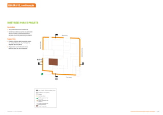 Rua Vitória
Rua Aurora
Rua
dos
Andradas
Rua
do
Triunfo
AA
BB
Fachada ativa
Privado de uso público
Áreas de serviço
Público
Ponto de acesso de
pedestres
Ponto de acesso de
serviços
Ponto de acesso de
estacionamento
Uso privado: CDHU e edifício novo
Uso do Solo
 Uso predominante será residencial;
 Comércio de diversos portes no pavimento
térreo de todos os empreendimentos e
serviços no primeiro pavimento de alguns.
Espaço Livre
 Espaços públicos abertos (pocket-.park),
em consonância com as premissas de
desenho da Rua Vitória;
 Espaço livre nos fundos dos novos
edifícios para uso dos moradores.
DIRETRIZES PARA O PROJETO
QUADRA 83, continuação
Subproduto 5.1: Pue Consolidado Diretrizes do Desenvolvimento Urbano: Renovação  !.
 
