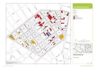 0063.0
0
0064.0
0
0058.0
0
0059.0
0
0060.0
0
0061.0
0
0062.0
0
P
c
a
J
ú
l
io
P
r
e
s
t
e
s
L
r
g
S
ta
If
ig
ê
n
ia
Pca da Luz
R
Joaquim
Gustavo
Lrg Gen Osório
L
r
g
P
a
i
s
s
a
n
d
u
P
ca
P
ed
ro
Le
R Cel Batista Da Luz
R
d
o
s
P
r
o
t
e
s
t
a
n
t
e
s
R
Pedro
Am
érico
R Ab
Av S João
R Beneficência Portugues
R
Gen
Rondon
R
Bento
Freitas
Av Dq
de
Caxias
R
d
o
T
r
i
u
n
f
o
R Cap Salomão
R
Gen
Couto
De
Magalhães
R Washington Luís
P
c
a
J
ú
l
i
o
M
e
s
q
u
i
t
a
R
d
o
s
A
n
d
r
a
d
a
s
R
Antônio
De Godói
R
d
o
S
e
m
in
á
ri
o
R
do
Arouche
R
dos Tim
biras
A
v
D
r
V
i
e
i
r
a
D
e
C
a
r
v
a
l
h
o
P
c
a
A
lf
r
e
d
o
Is
s
a
R
Aurora
R
Gen
Osório
R
Vitória
R
dos Gusmões
R
d
o
B
o
t
i
c
á
r
i
o
R
S
t
a
I
f
i
g
ê
n
ia
R
B
r
d
e
C
a
m
p
i
n
a
s
R
Helvetia
R
C
o
n
s
N
é
b
i
a
s
A
l
B
r
d
e
L
i
m
e
i
r
a
R
d
o
s
G
u
a
ia
n
a
z
e
s
A
l
B
r
d
e
P
ir
a
c
i
c
a
b
a
A
v
R
i
o
B
r
a
n
c
o
A
v
C
ás
pe
r
Li
be
ro
R Mauá
Av
Ipiranga
0069.00
0004.00
0343.00
00
22
.00
0037.0
0
0038.00
0104.00
0309.00
0017.0
0
0015.0
0
0005.0
0
0006.0
0
0
0
0
7
.0
0
0008.0
0
0000.0
2
0
0
0
2
.0
0
0000.0
1
0004.0
0
0003.0
0
0002.0
0
0016.0
0
0002.0
0
0008.0
0
0009.0
0
0010.0
0
0040.0
0
0002.0
0
0003.0
0
0005.0
0
0051.0
0
0050.0
0
0049.0
0
0
0
1
9
.0
0
0020.0
0
0024.0
0
0001.0
0
0002.0
0
0004.0
0
0051.0
0
0054.0
0
0003.0
0
0012.0
0
0
0
0
4
.0
0
0
0
2
6
.0
0
0
0
2
5
.0
0
0
0
0
1
.0
0
0035.0
0
0034.0
0
0033.0
0
0032.0
0
0031.0
0
0029.0
0
0050.0
0
0049.0
0
0
0
2
2
.0
0
0018.0
0
0
0
0
0
.0
1
0008.0
0
0017.0
0
0
5
1
8
.0
0
0
0
0
8
.0
0
0048.0
0
0013.0
0
0014.0
0
0
0
1
6
.0
0
0013.0
0
0014.0
0
0015.0
0
0016.0
0
0
0
2
2
.0
0
0001.0
0
0057.0
0
0
0
6
7
.0
0
0
0
2
3
.0
0
0
0
6
6
.0
0
0
0
6
5
.0
0
0010.0
0
0011.00
0012.0
0
0453.0
0
0017.0
0
0781.0
0
0782.0
0
0012.0
0
0039.0
0
0
0
3
8
.0
0
0
0
0
0
.0
1
0012.0
0
0037.0
0
0029.0
0
0000.0
3
0
0
0
2
.0
0
0
0
0
1
.0
0
0
0
0
0
.0
4
0
0
0
0
.0
3
0
0
3
4
.0
0
U
O
26
U
O
19
U
O
61
U
O
70
U
O
71
U
O
78
U
O
07
U
O
83
U
O
84
U
O
53
U
O
60
U
O
69
U
O
73
U
O
79
U
O
85
U
O
86
U
O
81
U
O
58
U
O
59
U
O
82
U
O
90
U
O
89
U
O
67
U
O
74
U
O
75
U
O
77
U
O
76
U
O
06
U
O
64
U
O
57
U
O
94
U
O
93
U
O
88
U
O
63
U
O
54
U
O
68
U
O
66
U
O
80
U
O
65
U
O
72
U
O
87
U
O
91
U
O
92
U
O
55
U
O
62
U
O
56
U
O
95
332.000 332.500 333.000
7.395
.500
7.396
.000
0 50 100 150 200
Metros
Projeção UTM Datum SAD-69
PROJETO NOVA LUZ
(
J
N
Patrimônio Histórico
Data: Folha: 01/01
11 / 7 / 2011
Fontes:
- MDC, Mapa digital da Cidade, 2004 (adaptado)
- Subsídios para o Projeto Urbanisto Nova Luz - EMURB, 2006, 2007 e 2009
- TPCL, Cadastro Territorial e Predial de Conservação e Limpeza
- Projeto Urbano Específico (PUE)
Jardim
Paulista
Liberdade
Barra
Funda
Bela
Vista
Belém
Bom
Retiro
Brás
Cambuci
Casa Verde
Consolação
Ipiranga
Moema
Moóca
Pari
Perdizes
Pinheiros
República
Santa
Cecília
Santana
Sé
Vila
Guilherme
Vila
Mariana
1:4.000
PATRIMÔNIO HISTÓRICO
Município
de São Paulo
Nova Luz
Quadra
Lote
ZEPEC
CONPRESP
CONDEPHAAT
CONPRESP/CONDEPHAAT
CONPRESP/CONDEHAAT/IPHAN
Subproduto 5.1: PUE Consolidado Desenvolvimento Urbano: Preservação  +
 