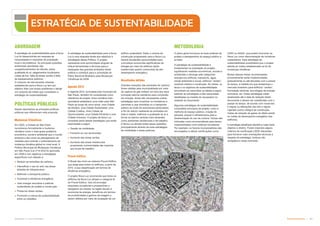 Subproduto 5.1: Pue Consolidado Partido Urbanístico  
A estratégia de sustentabilidade para a Nova
Luz foi desenvolvida em resposta às
necessidades e requisitos da população
local e da prefeitura. As principais questões
ambientais abordadas são:
congestionamentos de trânsito, baixa
qualidade do ar, alagamentos localizados,
coleta de lixo, falta de áreas verdes e falta
de equipamentos públicos.
O conjunto de intervenções urbanas
estabelecido para a Nova Luz tem por
objetivo lidar com esses problemas e atingir
um conjunto de metas que consolidam a
estratégia de sustentabilidade.
POLÍTICAS PÚBLICAS
Abaixo apontamos as principais políticas
públicas que referenciam esta proposta.
Mudanças Climáticas
Em 2005, a Cidade de São Paulo
reconheceu formalmente a mudança
climática como o mais grave problema
econômico, social e ambiental que o mundo
enfrenta e deu início ao planejamento de
medidas para orientar o enfrentamento da
mudança climática global no nível local. A
Política Municipal de Mudanças Climáticas
em São Paulo (Lei nº14.933) foi aprovada
em 2009 e traz objetivos e estratégias
específicos com relação a:
 Reduzir as emissões de carbono;
 Intensificar o uso do solo nas áreas
dotadas de infraestrutura;
 Melhorar o transporte público;
 Incentivar a eficiência energética;
 Usar energia renovável e práticas
sustentáveis de projeto e construção;
 Preservar áreas verdes;
 Promover a cultura da sustentabilidade
entre os cidadãos.
A estratégia de sustentabilidade para a Nova
Luz é uma resposta direta aos objetivos e
estratégias dessa Política. O projeto
representa uma oportunidade singular de
indicar ferramentas e técnicas para a
realização das grandes ambições desta
política e contribuir para a consolição do
Plano Nacional Brasileiro para Mudanças
Climáticas de 2008.
Agenda 2012
A Agenda 2012, formulada pelo município de
São Paulo, também foi considerada como
referência de projeto. Essa iniciativa inter-
secretarial estabelece uma visão para São
Paulo ao longo de cinco eixos: uma Cidade
de Direitos, uma Cidade Sustentável, uma
Cidade Criativa, Uma Cidade de
Oportunidades, uma Cidade Eficiente e uma
Cidade Inclusiva. O projeto da Nova Luz
consolida parte destas estratégias que serão
explicitadas a seguir:
 Gestão da mobilidade;
 Fomento ao uso da bicicleta;
 Aumento das áreas verdes;
 Aumento das áreas residenciais,
propiciando a proximidade das mesmas
aos locais de trabalho.
Procel-Edifica
O Brasil deu início ao sistema Procel-Edifica,
que exige para todos os edifícios, a partir de
2012, a sua classificação em termos de
eficiência energética.
O projeto Nova Luz recomenda que todos os
edifícios da Nova Luz atinjam a categoria B
do Procel-Edifica. Isso irá encorajar
empresas inovadoras e prospectivas a
desejarem se instalar na região devido à
economia de energia, benefícios em termos
de produtividade e ganhos de imagem a
serem obtidos por meio da ocupação de um
edifício sustentável. Dado o volume de
construção programado para a Nova Luz,
haverá excelentes oportunidades para
concretizar economias significativas de
energia por meio de edifícios (tanto
residenciais quanto comerciais) de alto
desempenho energético.
Resultados obtidos
Grandes reduções das emissões de carbono
foram obtidas pela municipalidade por meio
da captura do gás metano em dois dos seus
principais aterros sanitários para conversão
em energia. Ainda são necessárias outras
estratégias para incentivar os moradores a
caminhar e usar bicicletas ou o transporte
público ao invés de automóveis particulares,
a fim de reduzir realmente as emissões em
toda a cidade, melhorar a qualidade do ar e
tornar os bairros centrais mais atraentes
como ambientes residenciais e de trabalho.
A Nova Luz aborda todas essas questões,
principalmente através de suas estratégias
de mobilidade e áreas públicas.
O plano geral incorpora as boas práticas de
projeto e planejamento do espaço público e
privado.
A estratégia de sustentabilidade é
fundamental na orientação do projeto,
equilibrando medidas econômicas, sociais e
ambientais e abrange sete categorias:
energia nos edifícios, transporte, água,
saúde ambiental e social, edifícios “verdes”,
resíduos sólidos e construção. As metas, os
alvos e os objetivos de sustentabilidade
encontram-se resumidos na tabela a seguir,
estando as estratégias a eles associadas
detalhadas na medida do necessário no
restante do documento.
Algumas estratégias de sustentabilidade
consolidam princípios de projeto, como a
melhoria do espaço público, criação de
parques, praças e infraestrutura para a
disseminação do uso da ciclovia. Outras são
indicadas como recomendáveis para serem
implementadas como práticas inovadoras.
Por exemplo, os futuros incorporadores são
encorajados a utilizar certificações como
LEED ou AQUA, que podem funcionar na
Nova Luz como demonstração de iniciativas
sustentáveis. Esta estratégia de
sustentabilidade possibilitará que o projeto
atenda às metas estabelecidas na lei de
mudanças climáticas.
Muitas dessas metas recomendadas
provavelmente serão implementadas
gradualmente ou até elevadas com o passar
do tempo, à medida em que amadureça o
mercado brasileiro para edifícios “verdes”,
iluminação eficiente, tecnologias de energia
renovável, etc. Estas estratégias estão
atualizadas até a data de redação deste
documento e devem ser substituídas com o
passar do tempo, de acordo com novas leis
e regras ou alterações das leis e regras
vigentes (como códigos de construção,
metas de redução de gases do efeito estufa
ou metas de desempenho energético dos
edifícios).
A estratégia detalhada identifica cada meta,
objetivo e diretriz. Foram inseridos alguns
critérios da certificação LEED relevantes
para fornecer mais orientações técnicas a
respeito da estratégia, embora não
obrigatórios neste momento.
ESTRATÉGIA DE SUSTENTABILIDADE
ABORDAGEM METODOLOGIA
 