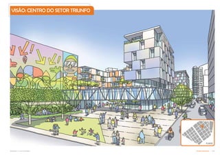 Subproduto 5.1: Pue Consolidado Partido Urbanístico  -
VISÃO: CENTRO DO SETOR TRIUNFO
PLANTA
 