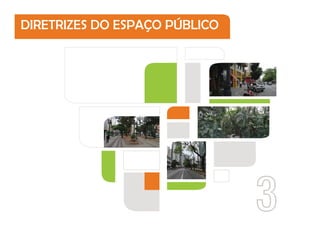 3
DIRETRIZES DO ESPAÇO PÚBLICO
 