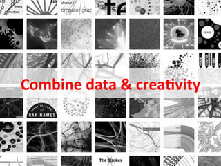 Combine	
  data	
  &	
  crea<vity	
  


August	
  2011	
     ©	
  Datalicious	
  Pty	
  Ltd	
     18	
  
 