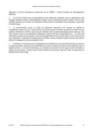 Repenser les villes dans une société post carbone




           Documents annexes



                         Annexe 1 – Historique du télétravail en France




Mai 2011   BETA Programme / Recherche-Action EMPLOI (E) : étude de préfiguration pour un télécentre   28
 