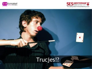 Trucjes!? 
