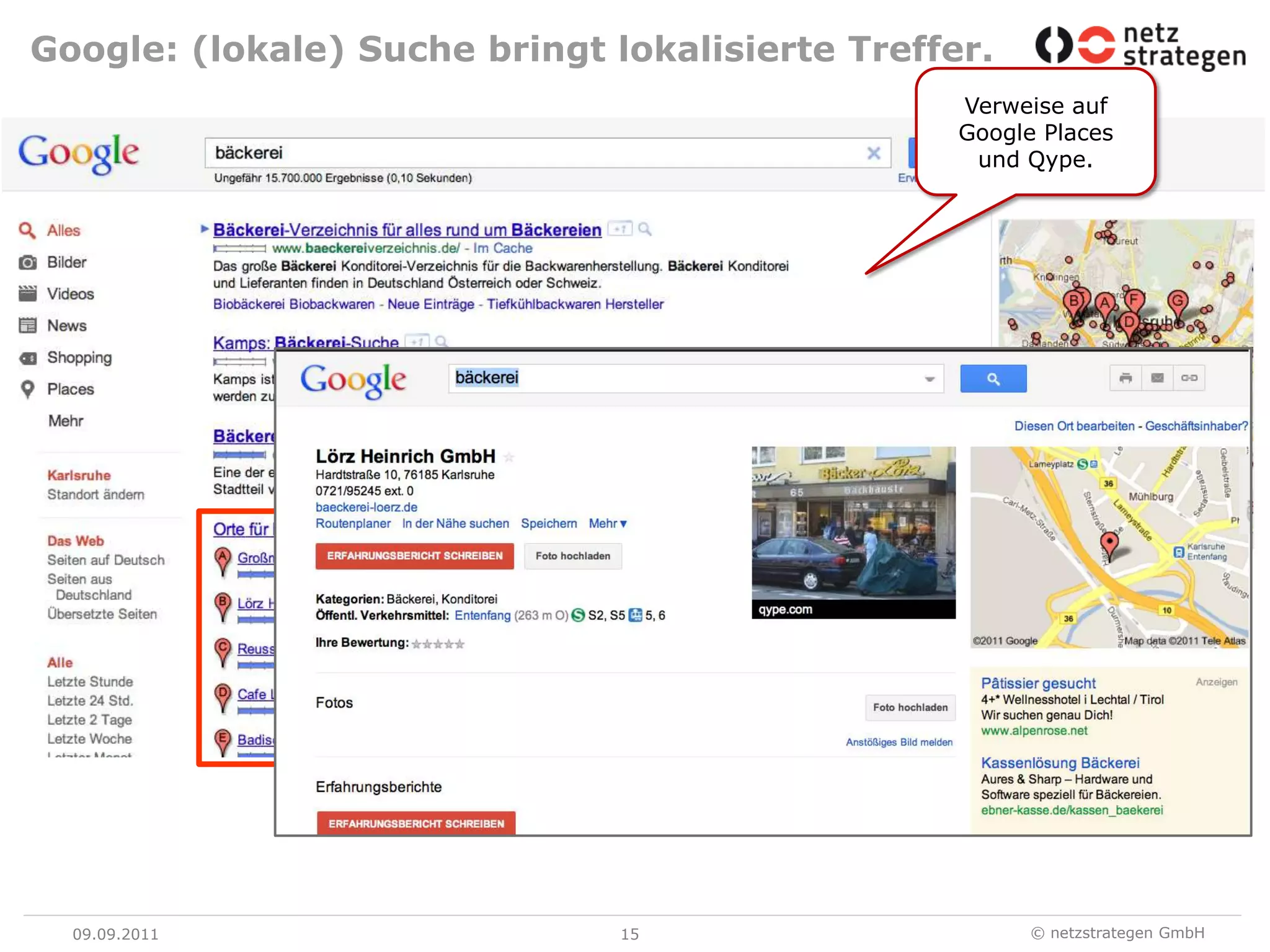 Google: (lokale) Suche bringt lokalisierte Treffer.09.09.1115Verweise auf Google Placesund Qype.