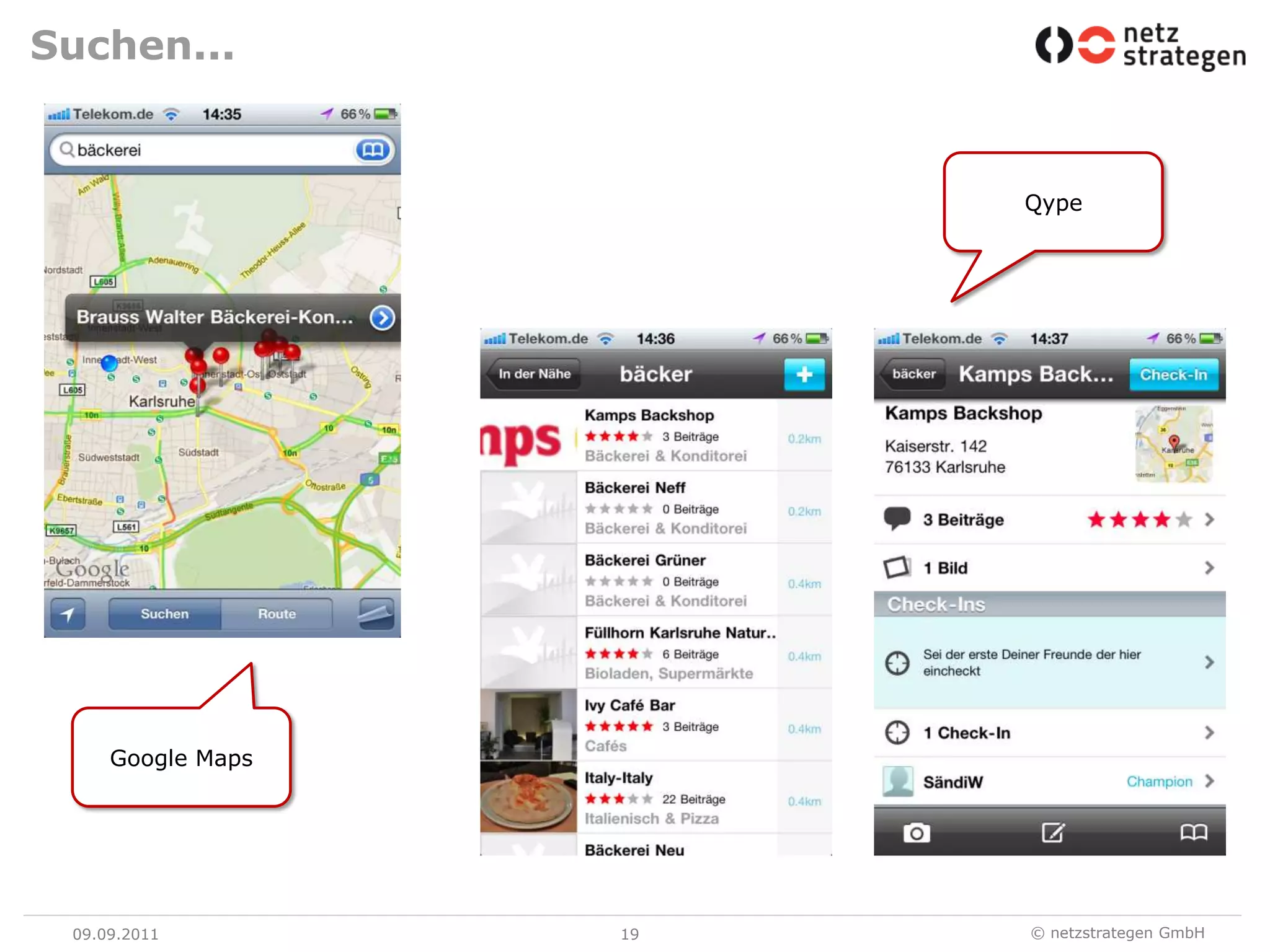 Suchen...09.09.1119QypeGoogle Maps