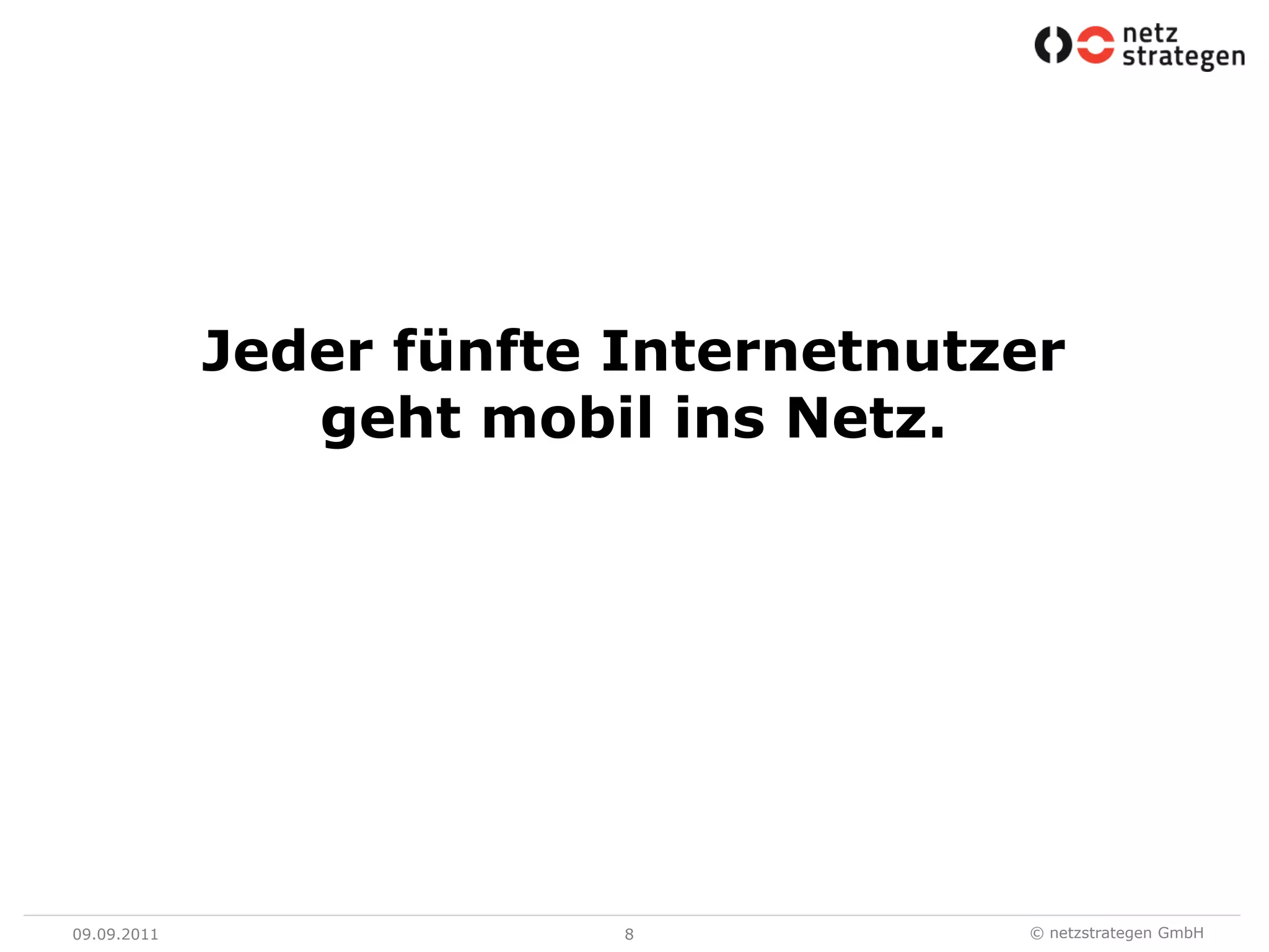 09.09.118Jeder fünfte Internetnutzer geht mobil ins Netz.