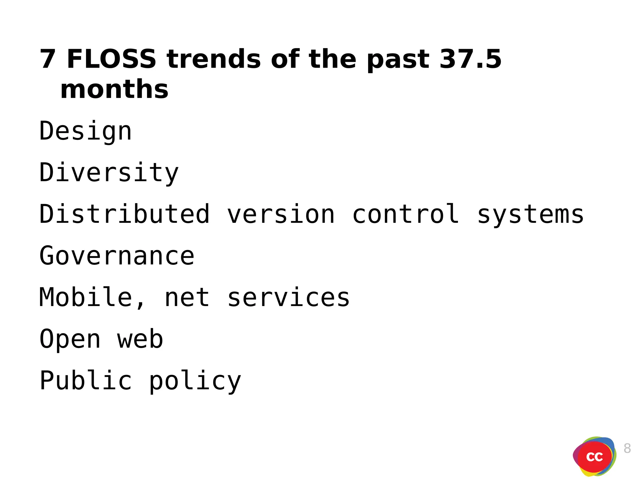 7 FLOSS trends of the past 37.5 months Design 
